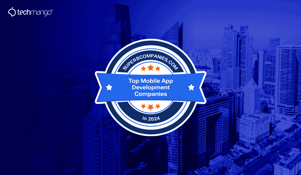 Techmango Is Recognized As One Of The Top Global Innovators In Mobile Apps